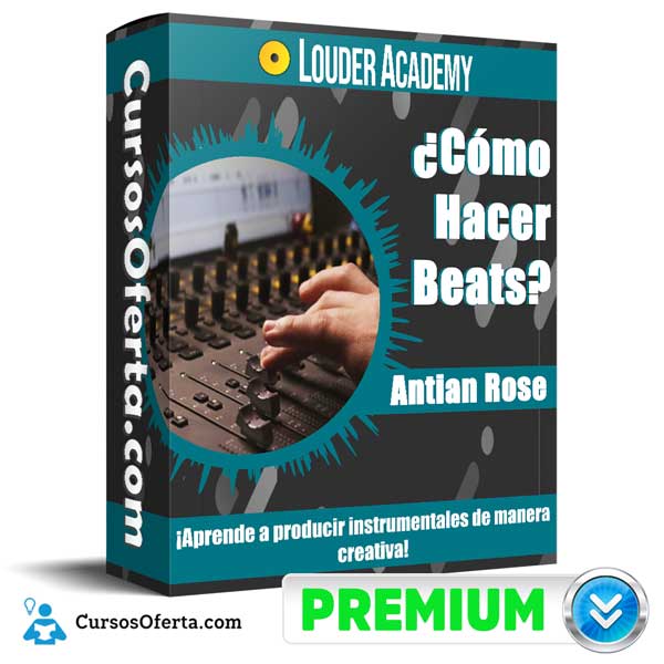 Cómo Hacer Beats – Antian Rose 1 Cómo Hacer Beats – Antian Rose
