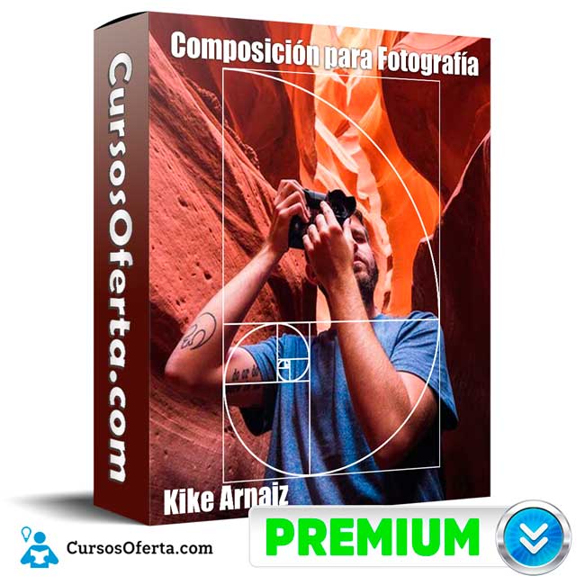Composición para Fotografía – Kike Arnaiz 1 Composición para Fotografía – Kike Arnaiz