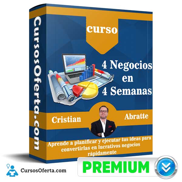 Curso 4 Negocios en 4 Semanas – Cristian Abratte 1 Curso 4 Negocios en 4 Semanas – Cristian Abratte