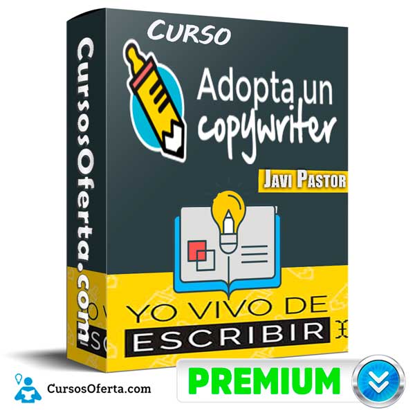 Curso Adopta un Copywriter – Javi Pastor 1 Curso Adopta un Copywriter – Javi Pastor