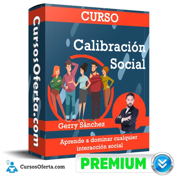Curso Calibración Social – Gerry Sánchez 8 Curso Calibración Social – Gerry Sánchez