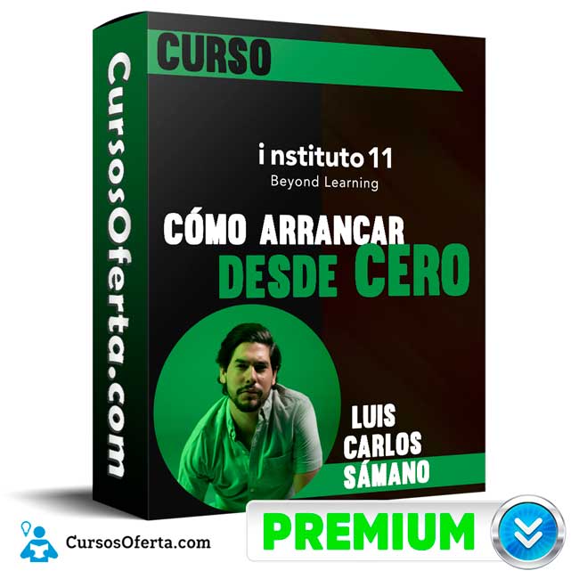 Curso Cómo Arrancar desde Cero – instituto11 1 Curso Cómo Arrancar desde Cero – instituto11
