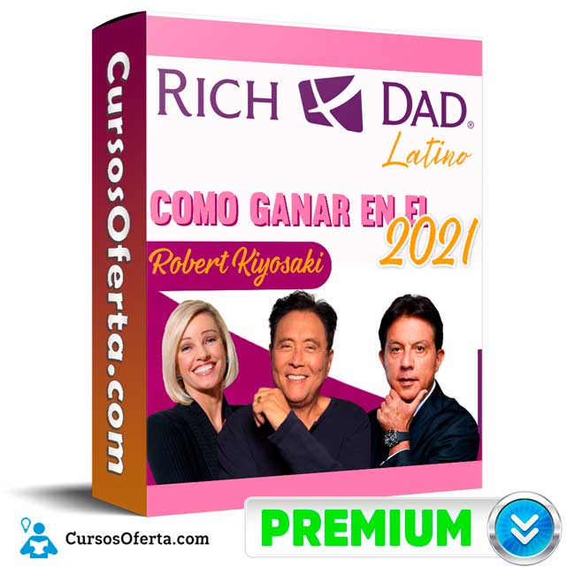 Curso Como Ganar en el 2021 – Robert Kiyosaki 1 Curso Como Ganar en el 2021 – Robert Kiyosaki