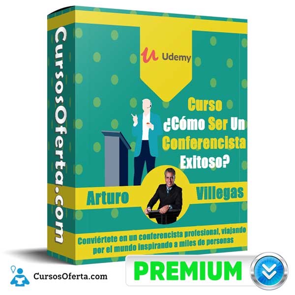 Curso Cómo Ser Un Conferencista Exitoso – Arturo Villegas 1 Curso Cómo Ser Un Conferencista Exitoso – Arturo Villegas