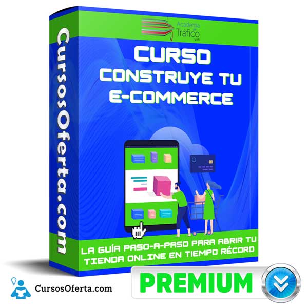 Curso Construye tu e-Commerce – Academia de Tráfico 1 Curso Construye tu e-Commerce – Academia de Tráfico
