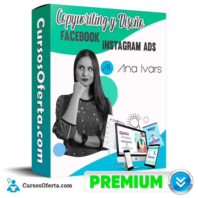 Curso de Copywriting y Diseño Facebook Instagram Ads – Ana Ivars 7 Curso de Copywriting y Diseño Facebook Instagram Ads – Ana Ivars