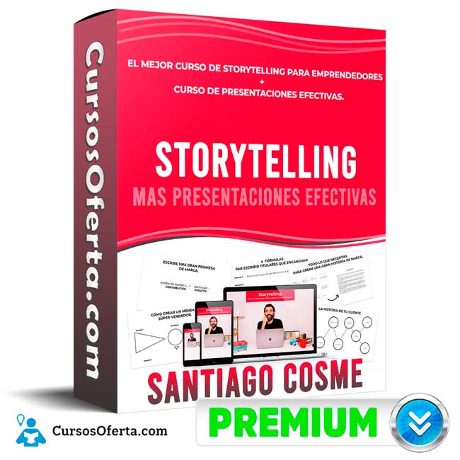 Curso de Storytelling mas Presentaciones Efectivas – Santiago Cosme 1 Curso de Storytelling mas Presentaciones Efectivas – Santiago Cosme