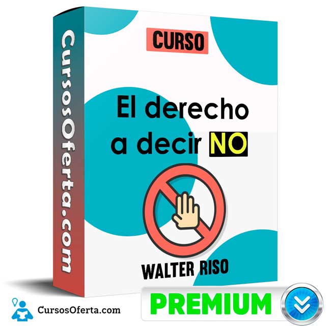Curso El derecho a decir no – Walter Riso