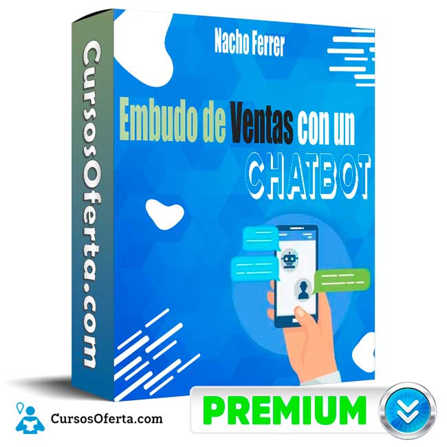 Curso Embudo de Ventas con un Chatbot – Nacho Ferrer 1 Curso Embudo de Ventas con un Chatbot – Nacho Ferrer