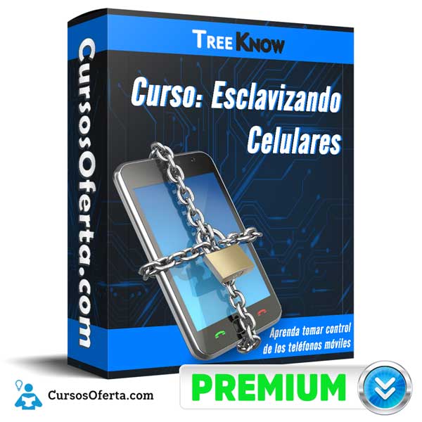 Curso Esclavizando Celulares – Treeknow 10 Curso Esclavizando Celulares – Treeknow