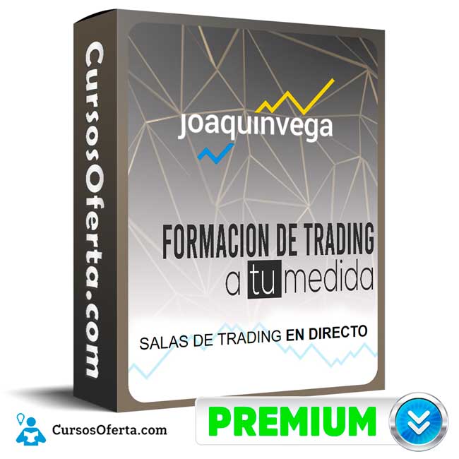 Curso Formacion de trading a tu medida – Joaquin vega 1 Curso Formacion de trading a tu medida – Joaquin vega