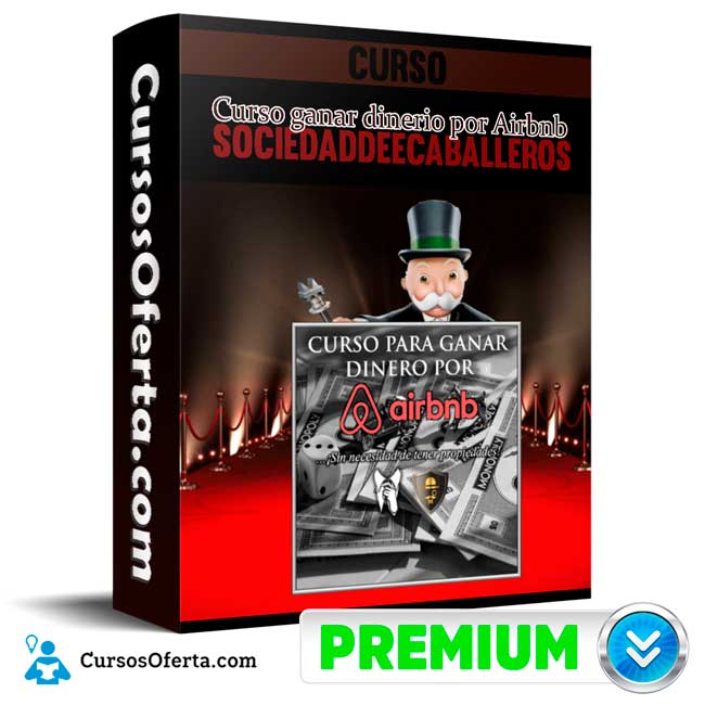 Curso ganar dinero por Airbnb – Sociedaddeecaballeros 1 Curso ganar dinero por Airbnb – Sociedaddeecaballeros