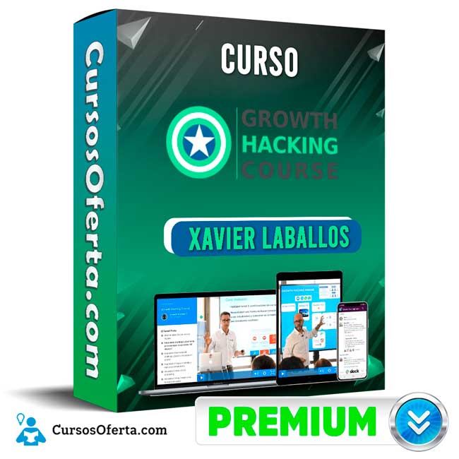 Curso Growth Hacking Course – Xavier Laballós 1 Curso Growth Hacking Course – Xavier Laballós