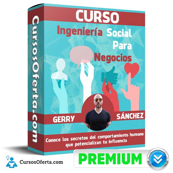 Curso Ingeniería Social Para Negocios – Gerry Sánchez 9 Curso Ingeniería Social Para Negocios – Gerry Sánchez