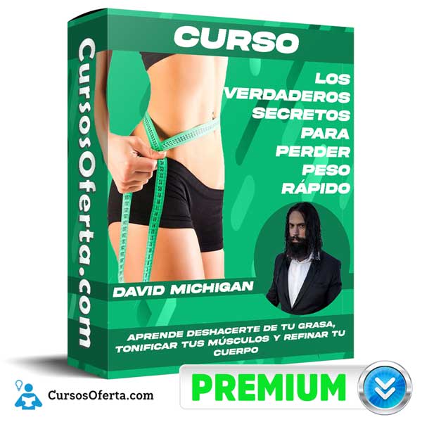 Curso Los Verdaderos Secretos Para Perder Peso Rápido – David Michigan 1 Curso Los Verdaderos Secretos Para Perder Peso Rápido – David Michigan