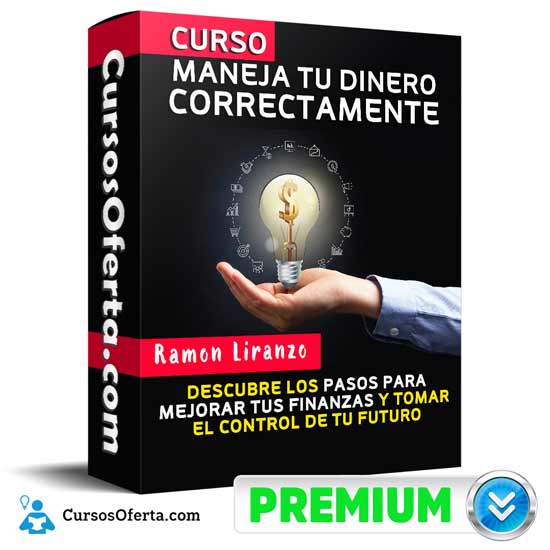Curso Maneja Tu Dinero Correctamente 1 Curso Maneja Tu Dinero Correctamente