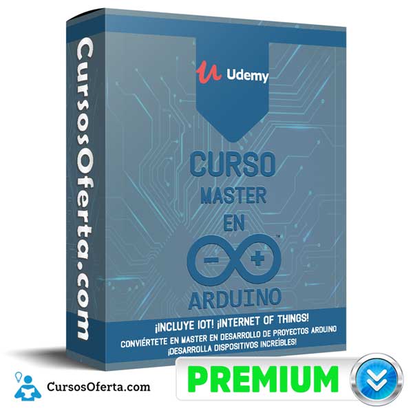 Curso MASTER EN ARDUINO ¡INCLUYE IoT! INTERNET OF THINGS! 9 Curso MASTER EN ARDUINO ¡INCLUYE IoT! INTERNET OF THINGS!