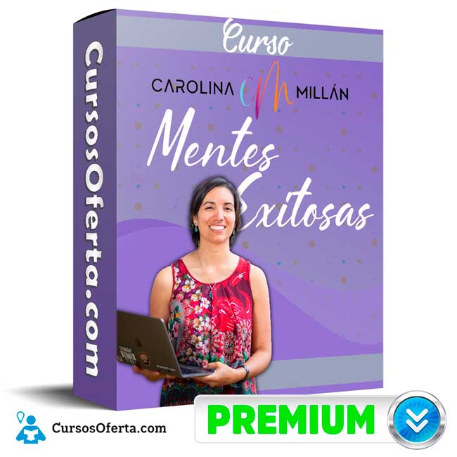 Curso Mentes Exitosas – Carolina Millan 1 Curso Mentes Exitosas – Carolina Millan