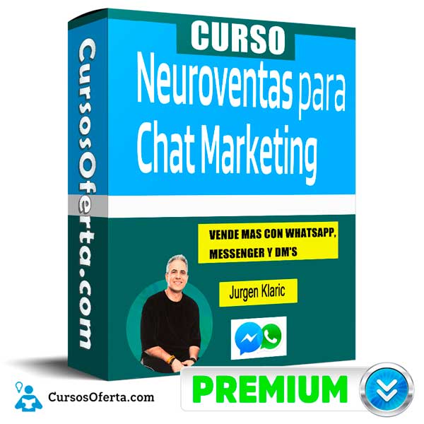 Curso Neuro Ventas para Chat Marketing – Jurgen Klaric 4 Curso Neuro Ventas para Chat Marketing – Jurgen Klaric
