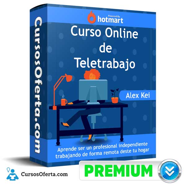 Curso Online de Teletrabajo – Alex Kei 1 Curso Online de Teletrabajo – Alex Kei