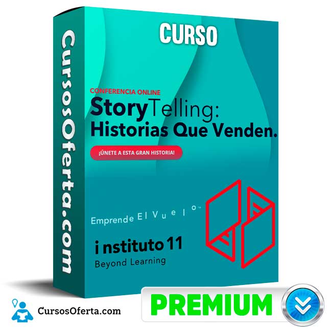 Curso Storytelling: Historias que Venden – Instituto 11 7 Curso Storytelling: Historias que Venden – Instituto 11