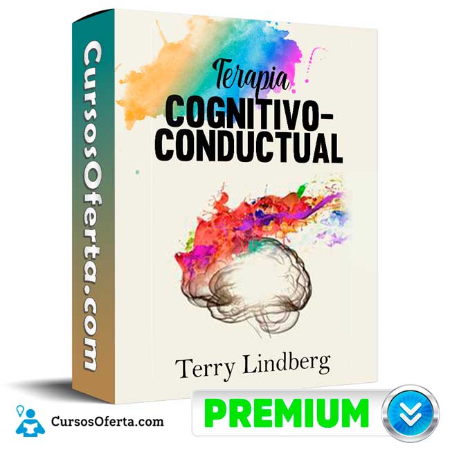 Curso Terapia cognitivo-conductual – Terry Lindberg 1 Curso Terapia cognitivo-conductual – Terry Lindberg