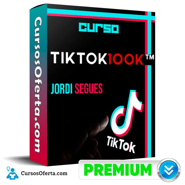 Curso TikTok 100k – Jordi Segués 1 Curso TikTok 100k – Jordi Segués