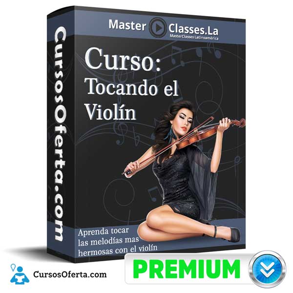 Curso Tocando el Violín – MasterClasses.la 1 Curso Tocando el Violín – MasterClasses.la