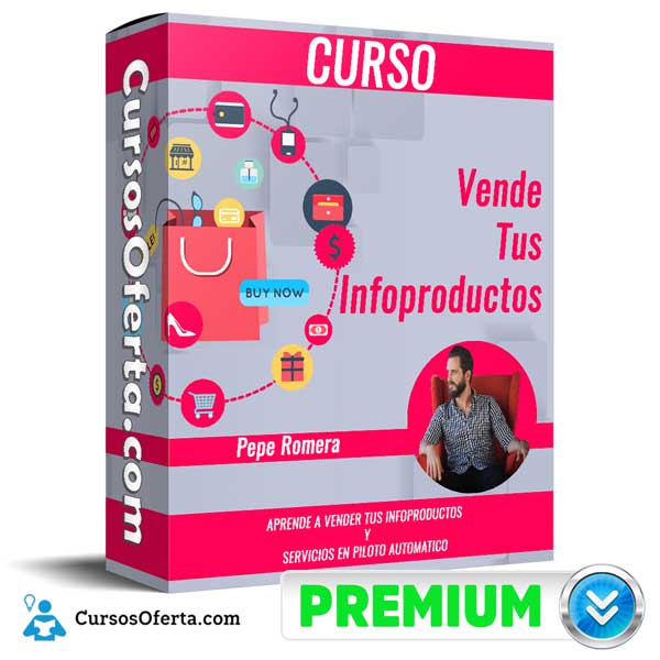 Curso Vende Tus Infoproductos – Pepe Romera 1 Curso Vende Tus Infoproductos – Pepe Romera