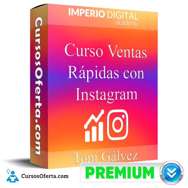 Curso Ventas Rápidas con Instagram – Toni Gálvez