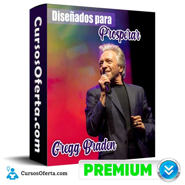 Diseñados para Prosperar – Gregg Braden 1 Diseñados para Prosperar – Gregg Braden