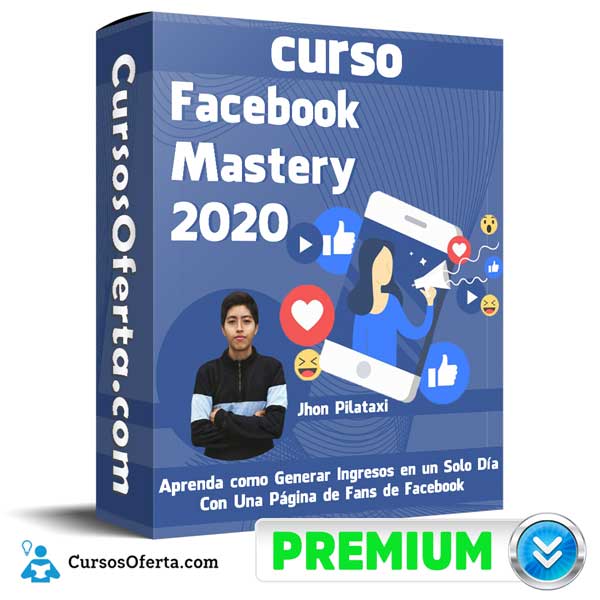 Facebook Mastery 2020 – Jhon Pilataxi 1 Facebook Mastery 2020 – Jhon Pilataxi