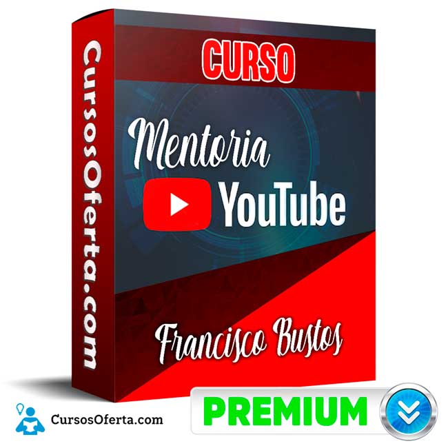 Mentoría YouTube Ads – Francisco Bustos 6 Mentoría YouTube Ads – Francisco Bustos