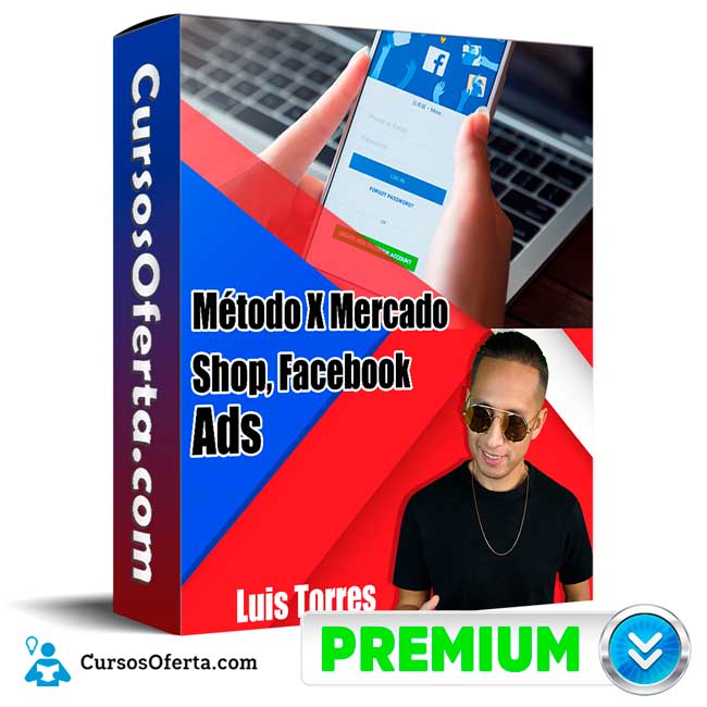 Método X Mercado Shop y Facebook Ads – Luis Torres 8 Método X Mercado Shop y Facebook Ads – Luis Torres