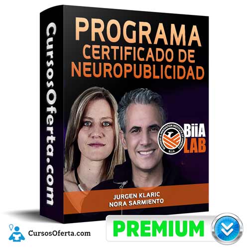Programa Certificado de Neuropublicidad – Jurgen Klaric y Nora Sarmiento 1 Programa Certificado de Neuropublicidad – Jurgen Klaric y Nora Sarmiento