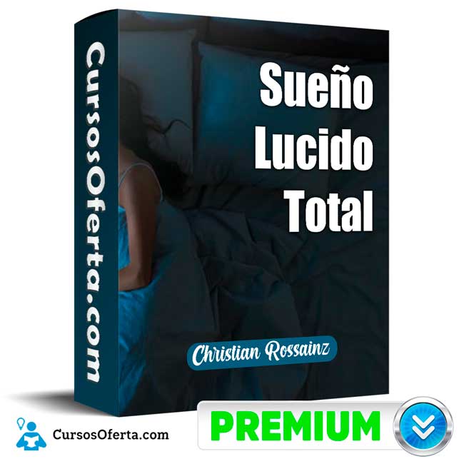 Sueño Lucido Total – Christian Rossainz 1 Sueño Lucido Total – Christian Rossainz