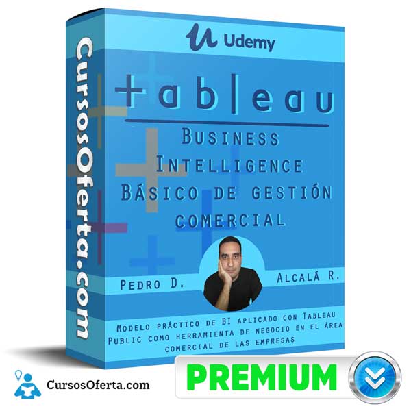 TABLEAU: Business Intelligence BÁSICO de gestión comercial 1 TABLEAU: Business Intelligence BÁSICO de gestión comercial