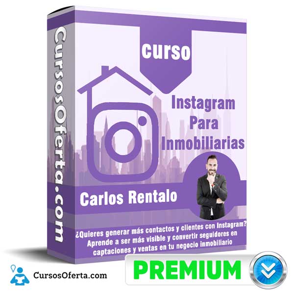 Curso de Instagram Para Inmobiliarias – Carlos Rentalo 3 Curso de Instagram Para Inmobiliarias – Carlos Rentalo