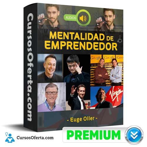 Audios Mentalidad De Emprendedor – Euge Oller 1 Audios Mentalidad De Emprendedor – Euge Oller