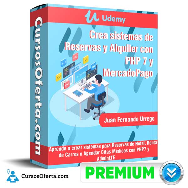 Crea sistemas de Reservas y Alquiler con PHP 7 y MercadoPago – Udemy 1 Crea sistemas de Reservas y Alquiler con PHP 7 y MercadoPago – Udemy