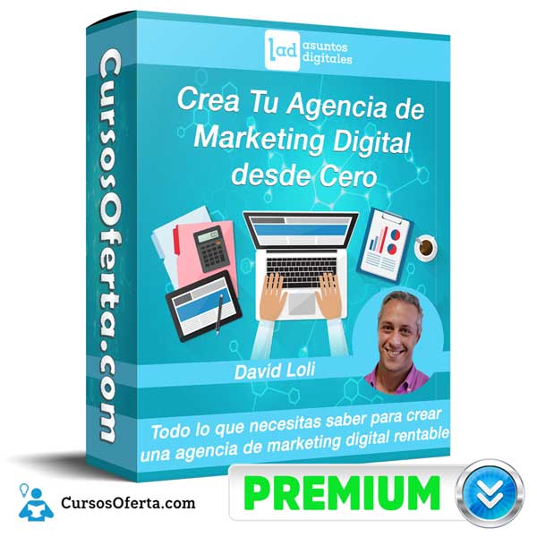 Crea Tu Agencia de Marketing Digital desde Cero – David Loli 1 Crea Tu Agencia de Marketing Digital desde Cero – David Loli