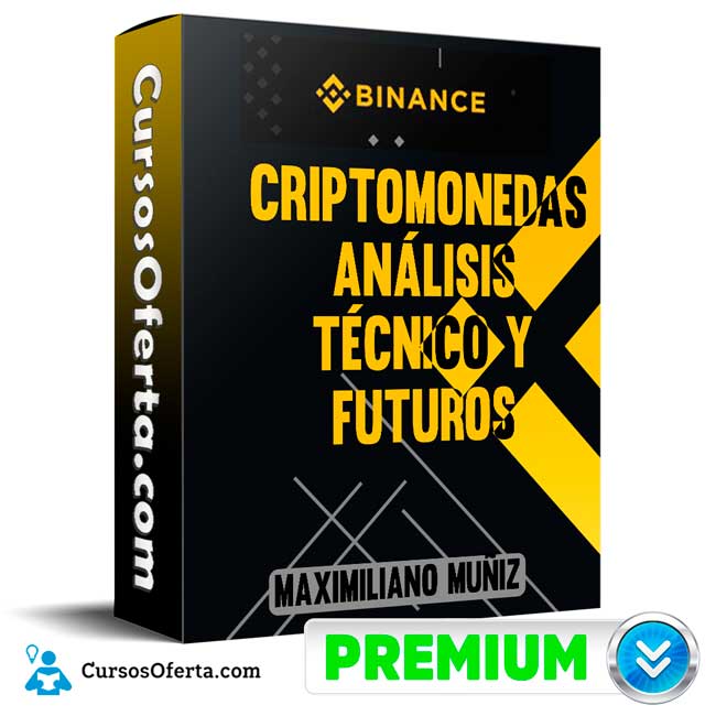 Criptomonedas Análisis Técnico y Futuros – Maximiliano Muñiz 1 Criptomonedas Análisis Técnico y Futuros – Maximiliano Muñiz