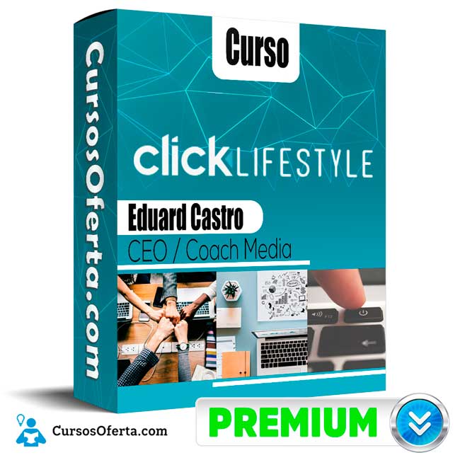 Curso Click Lifestyle Starter – Eduardo Castro 1 Curso Click Lifestyle Starter – Eduardo Castro