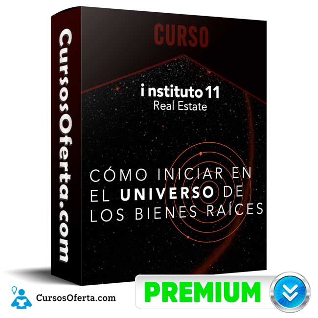Curso Como Iniciar en el Universo de los Bienes Raices – instituto 11 Real State 1 Curso Como Iniciar en el Universo de los Bienes Raices – instituto 11 Real State