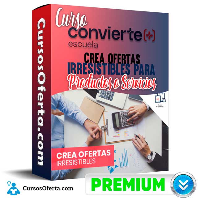 Curso Crea ofertas irresistibles para productos o servicios – Convierte mas 1 Curso Crea ofertas irresistibles para productos o servicios – Convierte mas