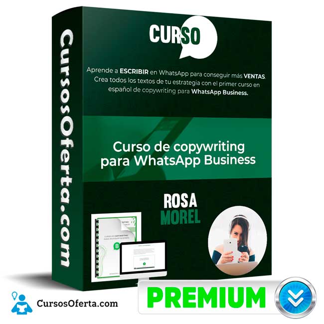 Curso de copywriting para WhatsApp Business – Rosa Morel 1 Curso de copywriting para WhatsApp Business – Rosa Morel