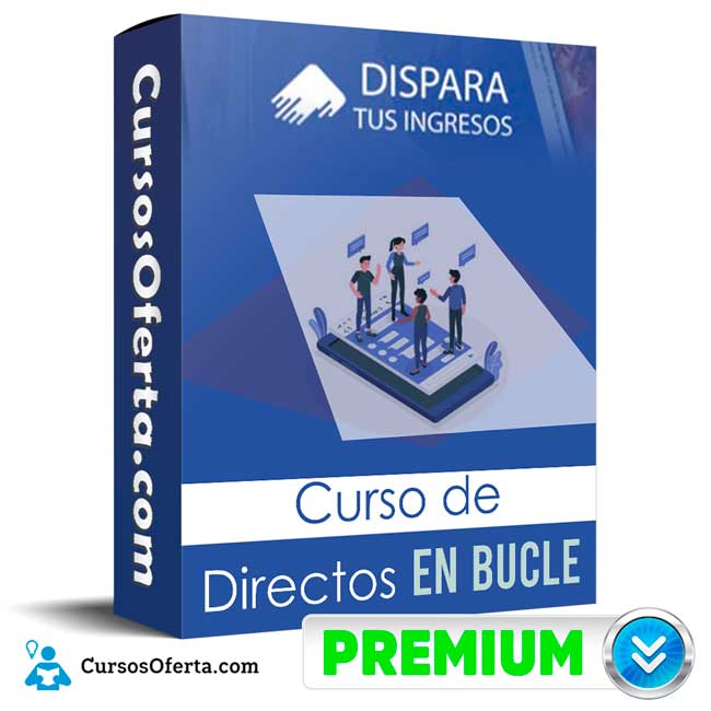 Curso de Directos en Bucle – Dispara tus Ingresos 1 Curso de Directos en Bucle – Dispara tus Ingresos