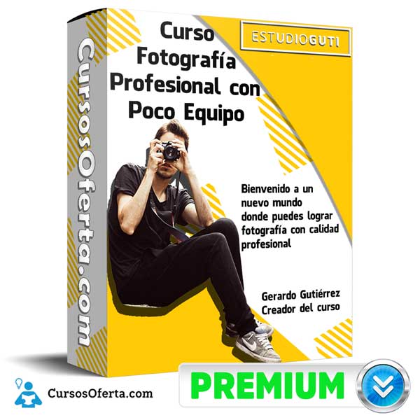 Curso Fotografía Profesional con Poco Equipo – Gerardo Gutiérrez 1 Curso Fotografía Profesional con Poco Equipo – Gerardo Gutiérrez
