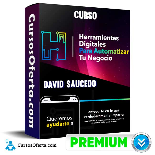 Curso Herramientas Digitales para Automatizar Tu Negocio – David Saucedo 1 Curso Herramientas Digitales para Automatizar Tu Negocio – David Saucedo