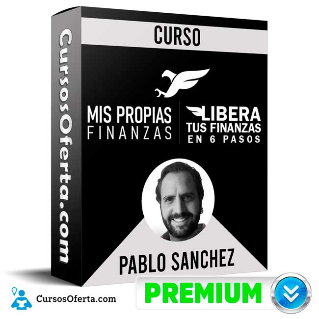 Curso Libera Tus Finanzas en 6 Pasos – Pablo Sánchez 1 Curso Libera Tus Finanzas en 6 Pasos – Pablo Sánchez